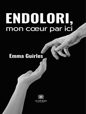 cover image of Endolori, mon cœur par ici